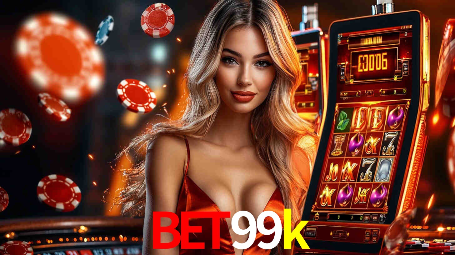 bet99k: Seu Cassino Premiado com Pagamentos Rápidos